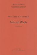 Selected Works For Piano Solo.