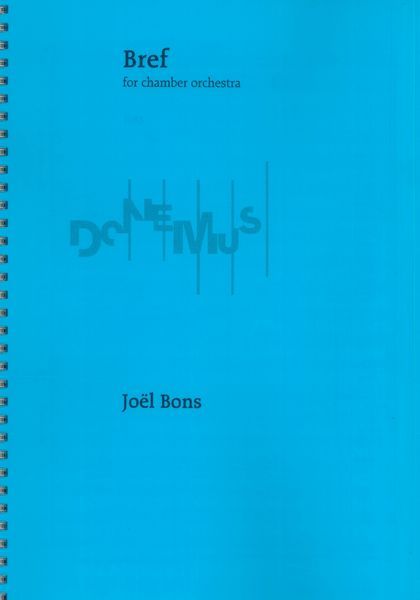 Bref : For Chamber Orchestra (1985).