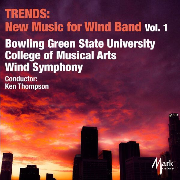 Trends : New Music For Wind Band, Vol. 1.