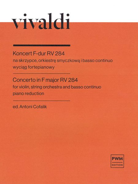 Concerto In F Major, RV 284 : For Violin, String Orchestra and Basso Continuo - Piano reduction.