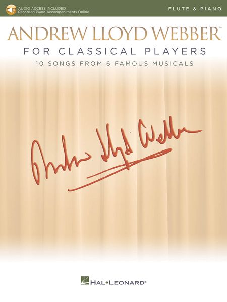 Andrew Lloyd Webber For Classical Players - 10 Songs From 6 Famous Musicals : For Flute and Piano.