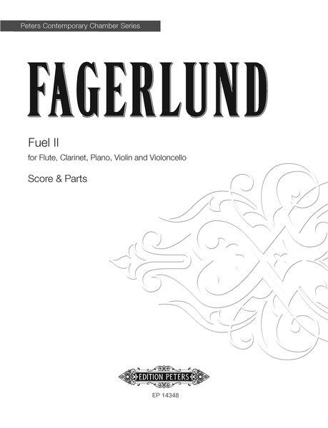 Fuel II : For Flute, Clarinet, Piano, Violin and Violoncello (2018).