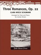 Three Romances, Op. 22 : arranged For Flute and Piano by Carolyn Brown.