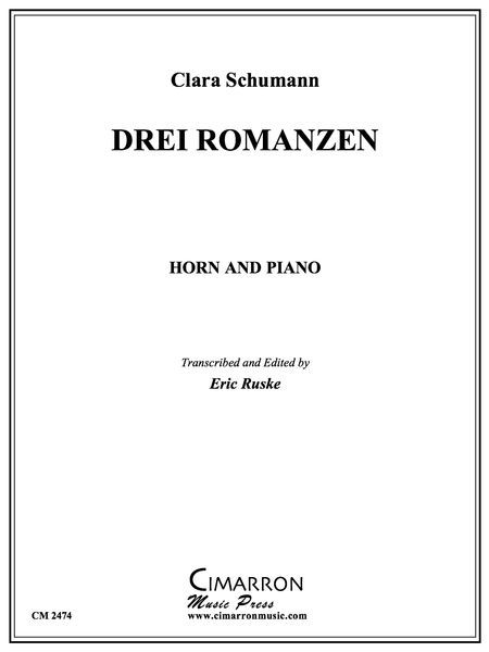 Drei Romanzen, Op. 22 : transcribed & edited For Horn and Piano by Eric Ruske.