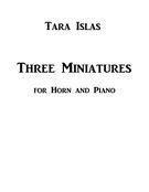 Three Miniatures : For Horn and Piano (2017).