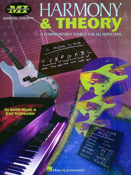 Harmony and Theory : A Comprehensive Course For All Musicians.