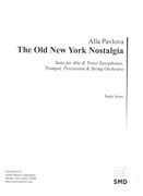 Old New York Nostalgia : Suite For Alto and Tenor Saxophones, Trumpet, Percussion and String Orch.