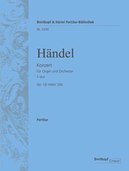 Konzert F-Dur : Für Orgel und Orchestrer (Nr. 13) HWV 295.