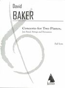 Concerto : For Two Pianos, Jazz Band, Strings and Percussion (1976).