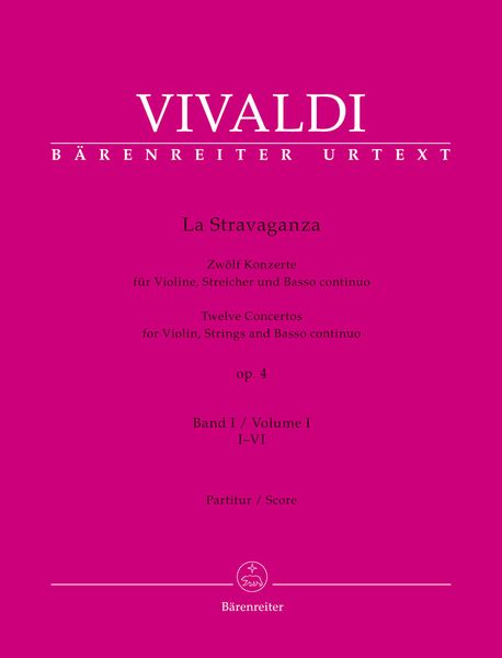 La Stravaganza, Op. 4 : Twelve Concertos For Violin, Strings and Basso Continuo - Vol. I, I-VI.
