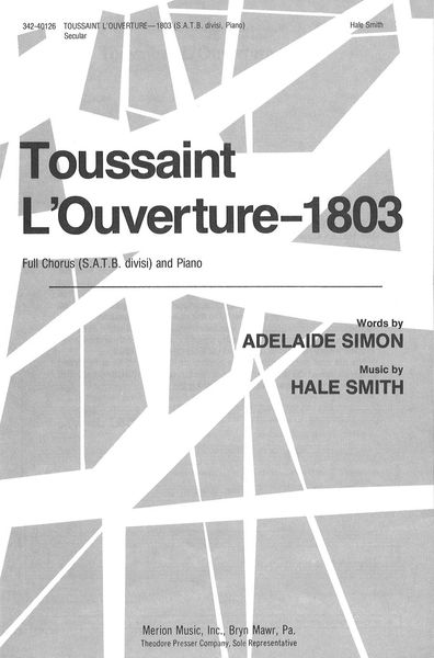 Toussaint l'Ouverture - 1803 : For Full Chorus (SATB Divisi) and Piano (1977).