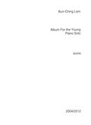 Album For The Young : For Piano Solo (2004/2012).