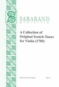 Collection of Original Scotch-Tunes For Violin (1700) / edited by Patrice Connelly.