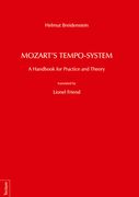 Mozart's Tempo-System : A Handbook For Practice and Theory / translated by Lionel Friend.