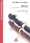 Marsch Nach Dem Jägerchor Aus Dem Freischütz : Für 4 Blockflöten (Satb).