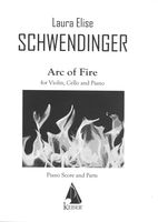 Arc of Fire : For Violin, Cello and Piano.