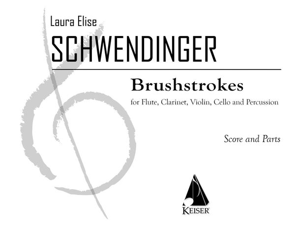 Brushstrokes : For Flute, Clarinet, Violin, Cello, Piano and Percussion.