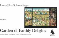 Garden of Earthly Delights : For Flute, Oboe, Violin, Cello, Guitar and Mandolin (2008).