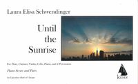 Until The Sunrise : For Flute, Clarinet, Violin, Cello, Piano and 2 Percussion.