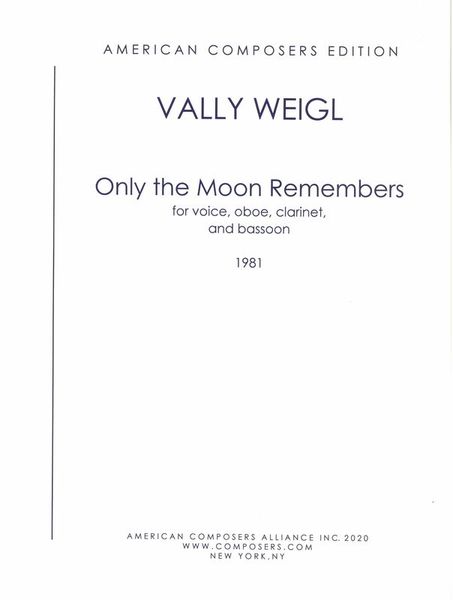 Only The Moon Remembers : For Voice, Oboe, Clarinet, and Bassoon (1981).