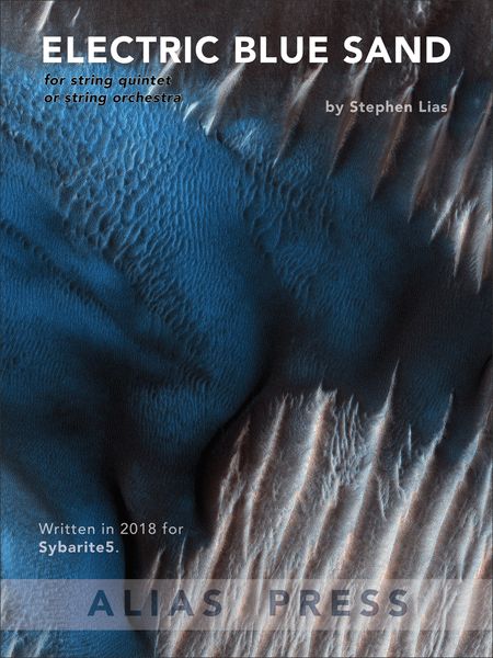 Electric Blue Sand : For String Quintet Or String Orchestra (2018).