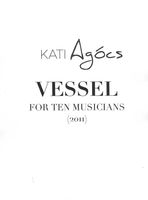 Vessel : For Ten Musicians (2011).