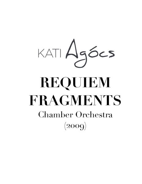 Requiem Fragments : For Chamber Orchestra (2009).