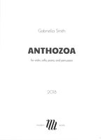 Anthozoa : For Violin, Cello, Piano and Percussion (2018).