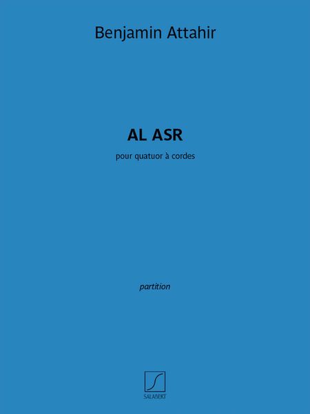 Al Asr : Pour Quatuor à Cordes.