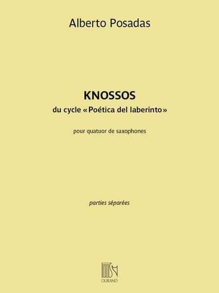 Knossos, Du Cycle Poética Del Laberinto : Pour Quatuor De Saxophones.