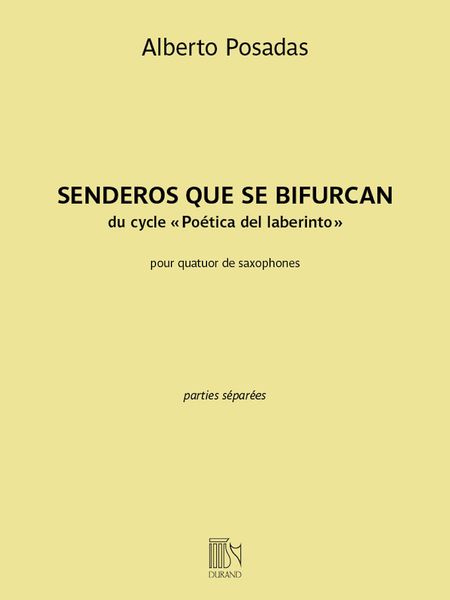 Senderos Que Se Bifurcan, Du Cycle Poética Del Laberinto : Pour Quatuor De Saxophones.