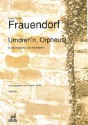 Umdreh'n, Orpheus! : Für Marimbaphon und Kontrabass / edited by Karsten Lauke.