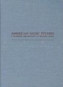American Music Studies : A Classified Bibliography Of Master's Theses.