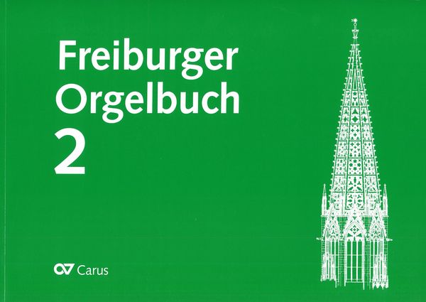 Freiburger Orgelbuch 2 : Musik Für Gottesdienst, Konzert und Unterricht.