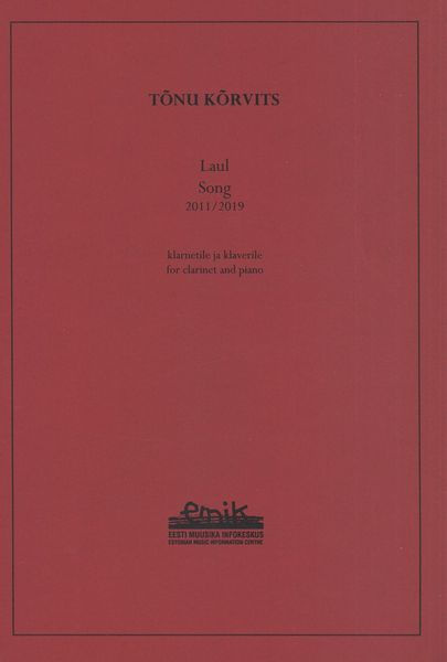 Laul = Song : For Clarinet and Piano (2011, 2019).