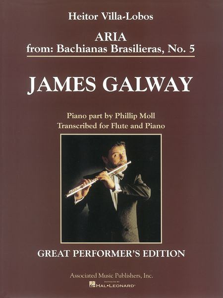 Bachianas Brasileiras No. 5, Aria : For Flute & Piano / arr. by James Galway.