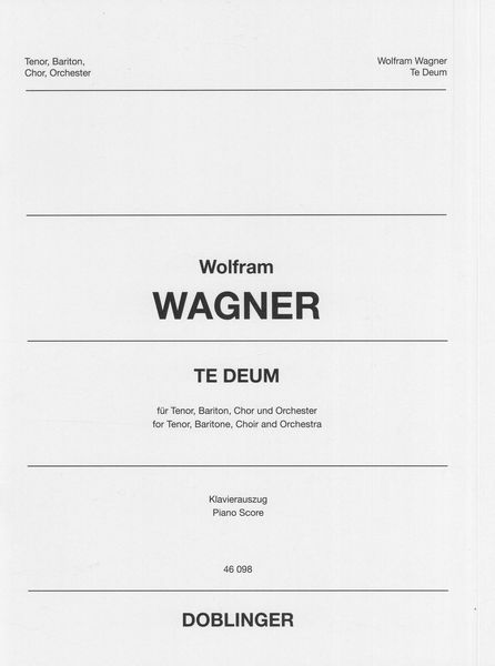 Te Deum : For Tenor, Baritone, Choir and Orchestra (2017).