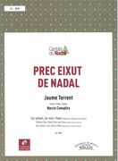 Prec Eixut De Nadal : For Children's Choir, Mixed Choir and Chamber Orchestra.