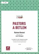 Pastors A Betlem : For Children's Choir, Mixed Choir and Chamber Orchestra.