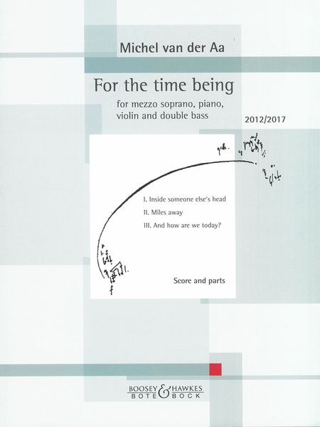 For The Time Being : For Mezzo Soprano, Piano, Violin and Double Bass (2012/2017).