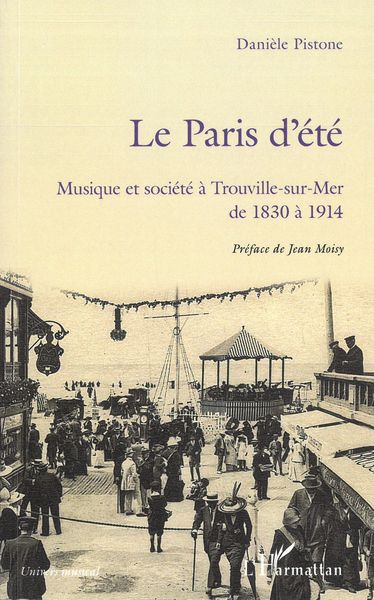 Paris d'Été : Musique et Société à Trouville-Sur-Mer De 1830 à 1914.