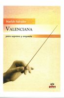 Valenciana, De La Suite Seis Canciones Españolas : Para Soprano Y Orquesta.