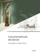 Instrumentalmusik Des Barock / Ed. Siegbert Rampe.