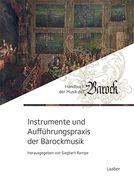 Instrumente und Aufführungspraxis der Barockmusik / Ed. Siegbert Rampe.