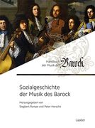 Sozialgeschichte der Musik Des Barock / Ed. Peter Hersche und Siegbert Rampe.