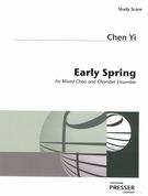 Early Spring : For Mixed Choir and Chamber Ensemble (2011).