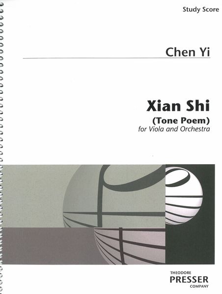Xian Shi (Tone Poem) : For Viola and Orchestra (1983).