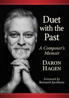 Duet With The Past : A Composer's Memoir.