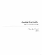 Shoulder To Shoulder : For Horn and Trombone (2018).