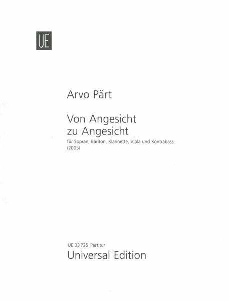 Von Angesicht Zu Angesicht : Für Sopran, Bariton, Klarinette, Viola und Kontrabass (2005).